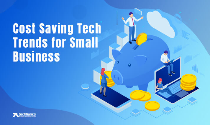 Cost Saving Tech Trends for Small Business
