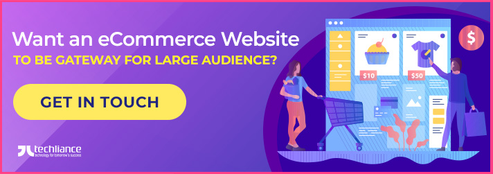 Want an eCommerce Website to be Gateway for large Audience?