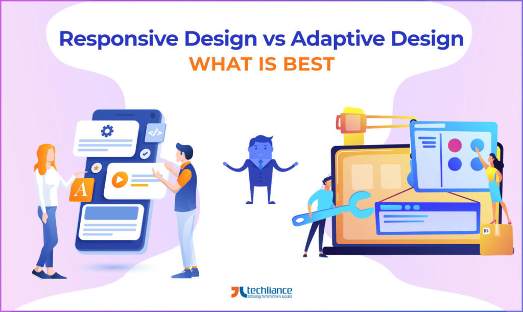 Responsive Design vs Adaptive Design - What is Best