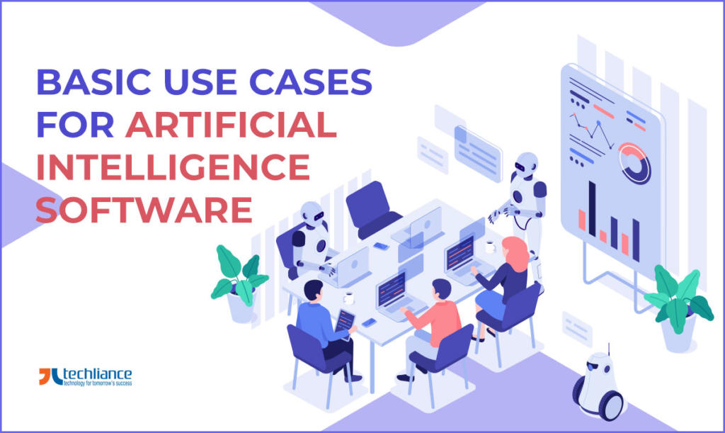Basic Use Cases for Artificial Intelligence Software