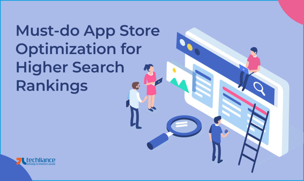 Must-do App Store Optimization for Higher Search Rankings