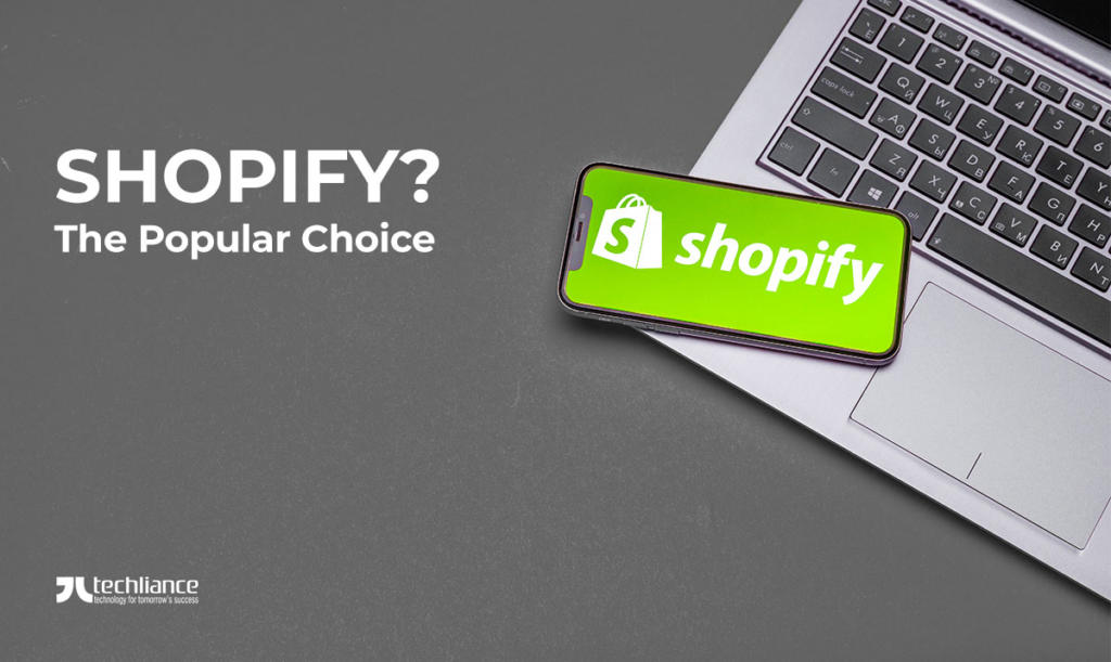 Shopify - The Popular Choice