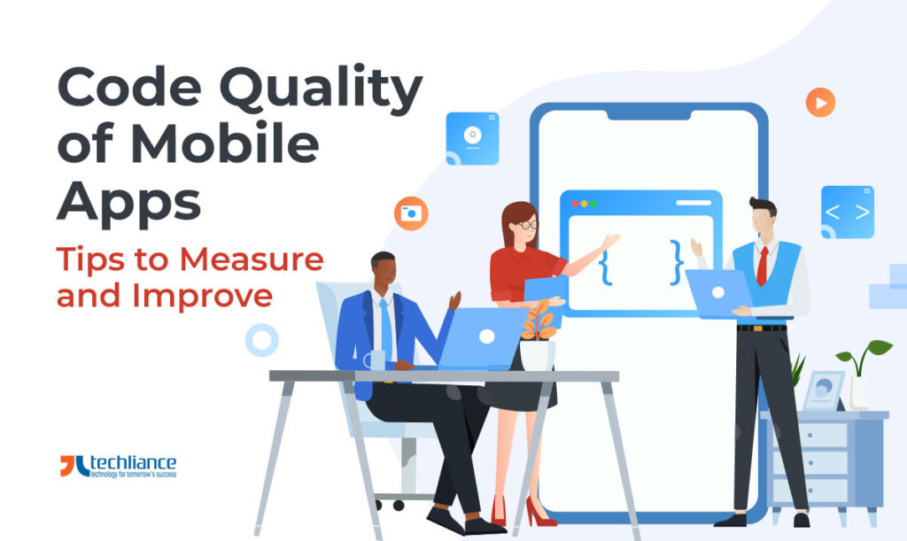 Code Quality of Mobile Apps - Tips to Measure and Improve