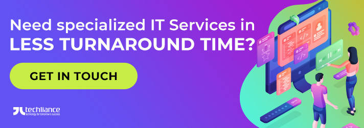 Need specialized IT Services in less Turnaround Time