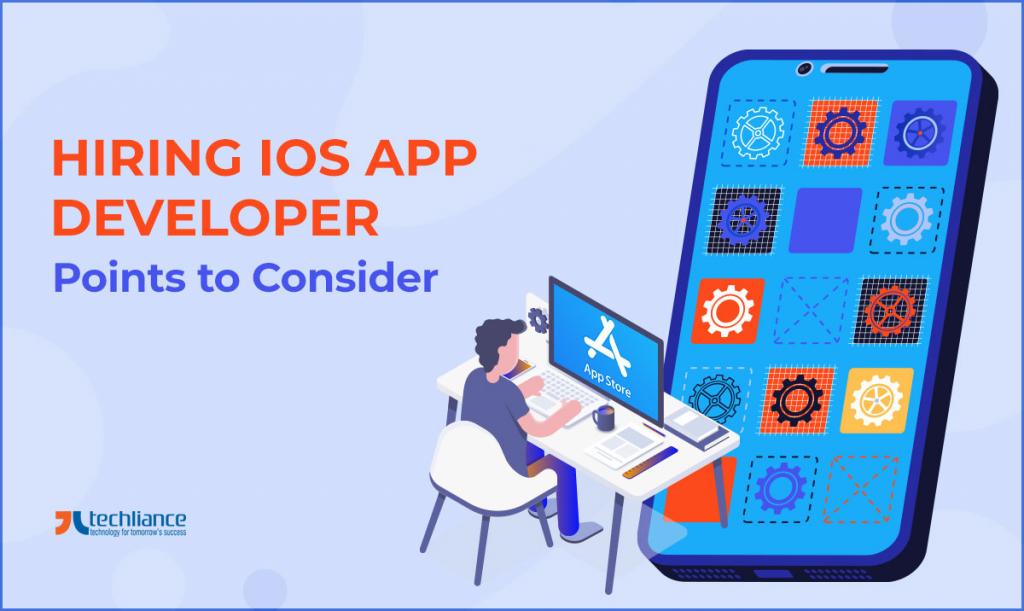 Hiring iOS App Developer - Points to Consider