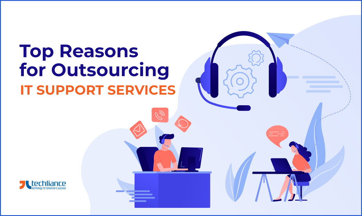 Top Reasons for Outsourcing IT Support Services